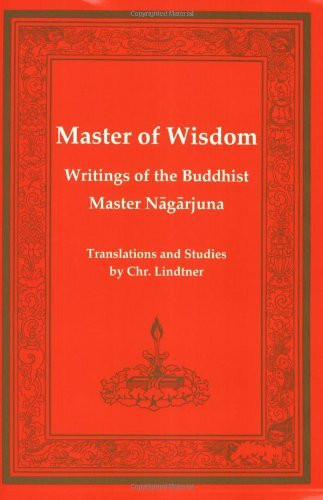 Master of Wisdom: Writings of the Buddhist Mastar Nagarjuna (Tibetan Translation Series)