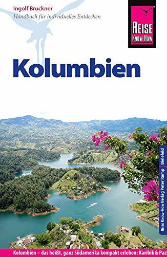 Reise Know-How Kolumbien: Reiseführer für individuelles Entdecken