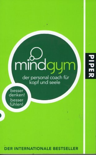 Der Personal Coach für Kopf und Seele: Besser denken! Besser fühlen!
