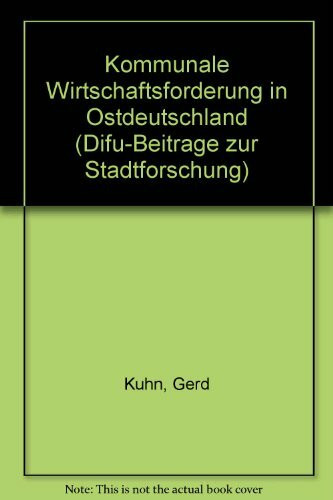 Kommunale Wirtschaftsförderung in Ostdeutschland (Difu-Beiträge zur Stadtforschung)