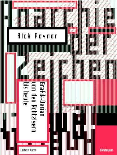 Anarchie der Zeichen: Grafik-Design von den Achtzigern bis heute