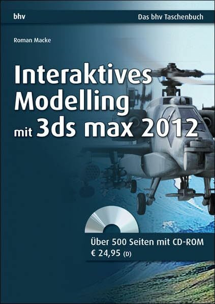 Interaktives Modelling mit 3ds max 2012 (bhv Taschenbuch)