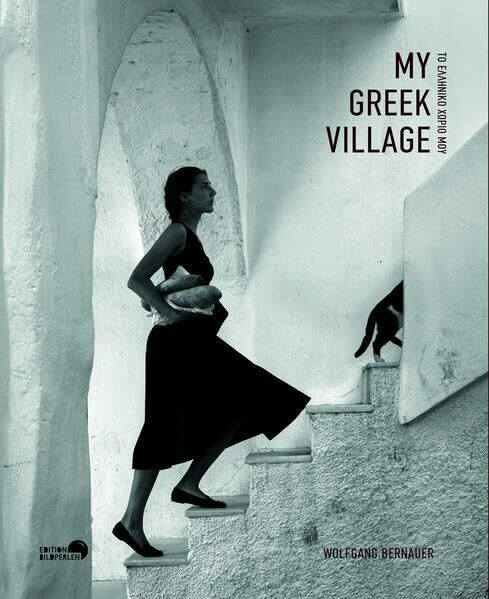 My Greek Village: A Swiss Photographer’s Greek Village