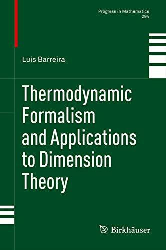Thermodynamic Formalism and Applications to Dimension Theory (Progress in Mathematics, 294, Band 294)