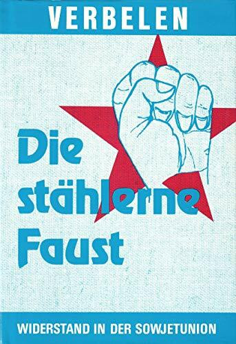 Die stählerne Faust. Widerstand bei den Sowjets