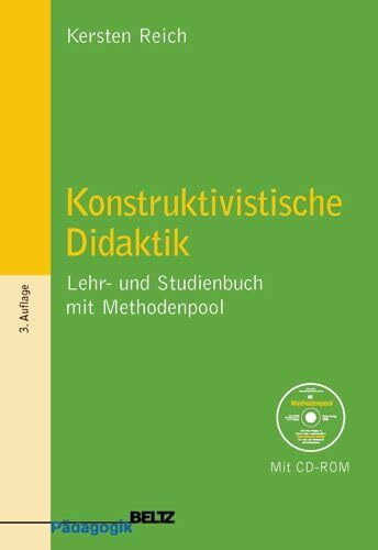 Konstruktivistische Didaktik: Lehr- und Studienbuch mit Methodenpool (Beltz Pädagogik)