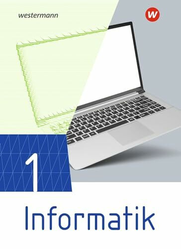 Informatik - Lehrwerk für die gymnasiale Oberstufe Ausgabe 2021: Schülerband 1