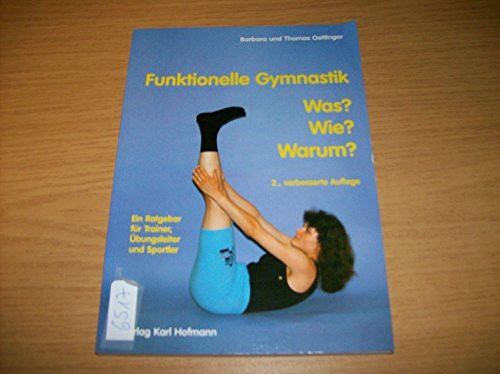 Funktionelle Gymnastik: Was? Wie? Warum?