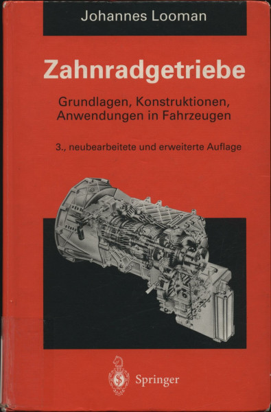 Zahnradgetriebe: Grundlagen, Konstruktionen, Anwendungen in Fahrzeugen (Konstruktionsbücher)