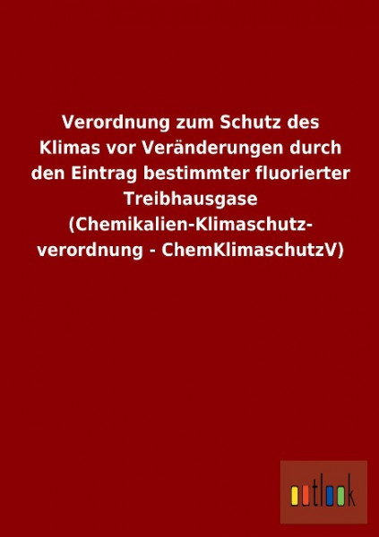 Verordnung zum Schutz des Klimas vor Veränderungen durch den Eintrag bestimmter fluorierter Treibhau