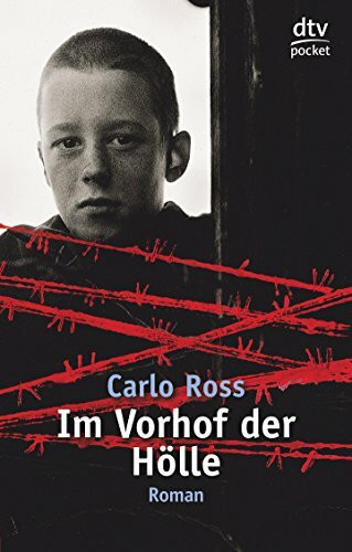Im Vorhof der Hölle: Ein Buch gegen das Vergessen – Roman