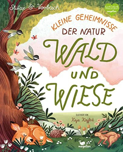 Kleine Geheimnisse der Natur - Wald und Wiese: Ein interaktives Sachbilderbuch für Kinder ab 4 Jahren