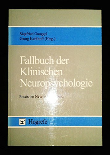 Fallbuch der Klinischen Neuropsychologie: Praxis der Neurorehabilitation