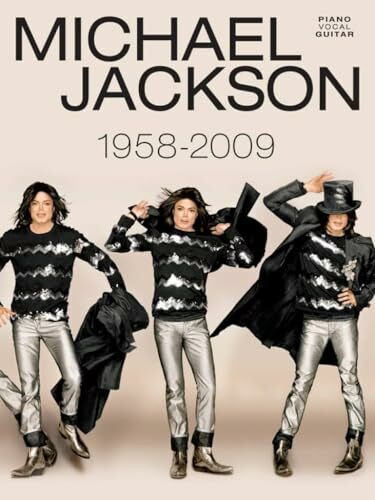 Michael Jackson: 1958 to 2009: piano/vocal/guitar