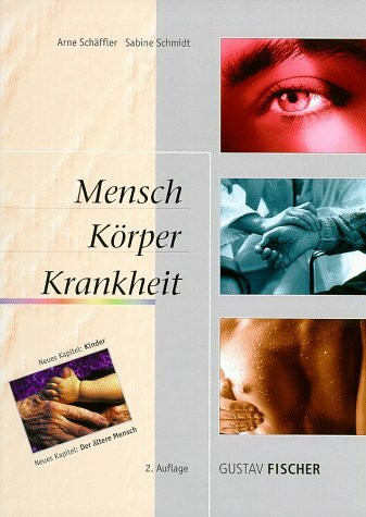 Mensch, Körper, Krankheit