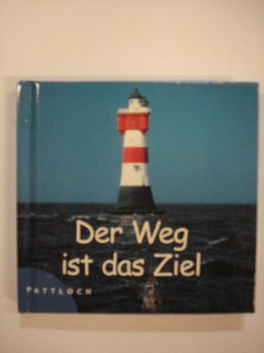 Der Weg ist das Ziel