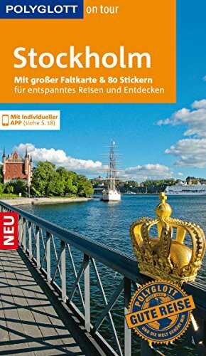 POLYGLOTT on tour Reiseführer Stockholm: Mit großer Faltkarte, 80 Stickern und individueller App