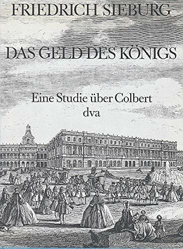 Das Geld des Königs: Eine Studie über Colbert