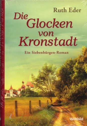 Die Glocken von Kronstadt - Ein Siebenbürgen Roman
