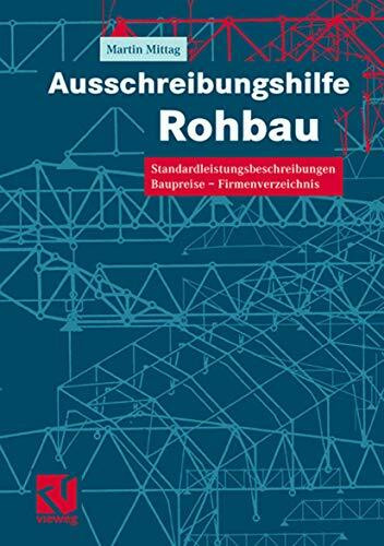 Ausschreibungshilfe Rohbau: Standardleistungsbeschreibungen ― Baupreise ― Firmenverzeichnis