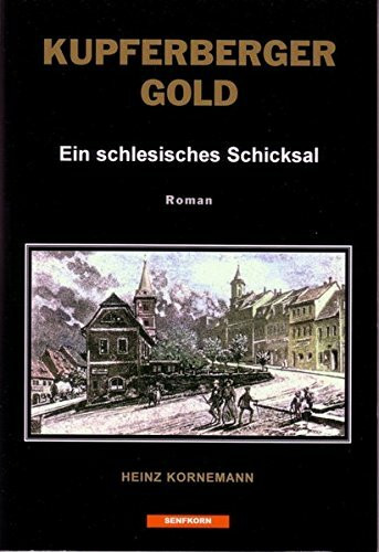 Kupferberger Gold: Ein schlesisches Schicksal