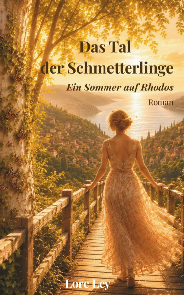 Das Tal der Schmetterlinge: Ein Sommer auf Rhodos. Roman