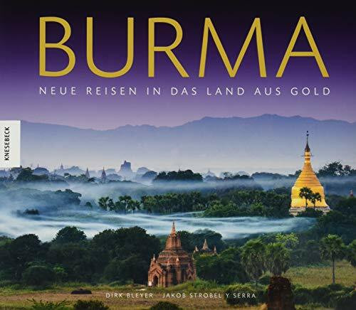 Burma: Neue Reisen in das Land aus Gold