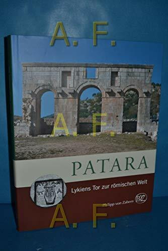 Patara: Lykiens Tor zur römischen Welt (Zaberns Bildbände zur Archäologie)