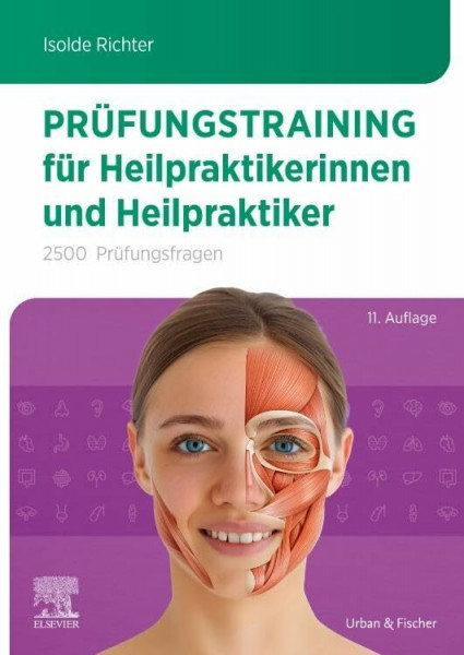 Prüfungstraining für Heilpraktikerinnen und Heilpraktiker: 2500 Prüfungsfragen (KIM - Lehrbuch - Urban & Fischer Verlag)