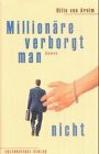 Millionäre verborgt man nicht