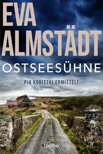 Ostseesühne: Kriminalroman (Kommissarin Pia Korittki, Band 9)