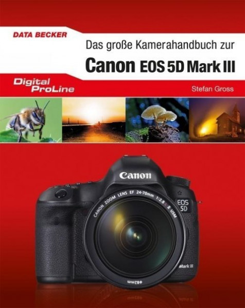 Digital ProLine. Kamerahandbuch Canon 5D Mark III