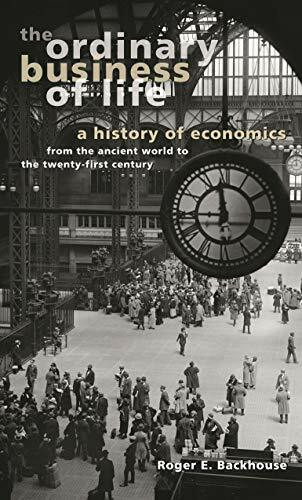 The Ordinary Business of Life: A History of Economics from the Ancient World to the Twenty-First Century