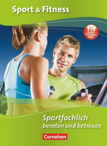 Sport & Fitness - Aktuelle Ausgabe: Sportfachlich beraten und betreuen - Schulbuch