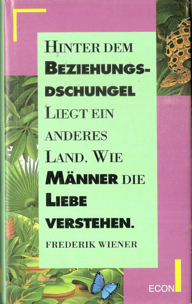 Hinter dem Beziehungsdschungel liegt ein anderes Land. Wie Männer die Liebe verstehen