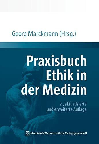 Praxisbuch Ethik in der Medizin: 2., aktualisierte und erweiterte Auflage
