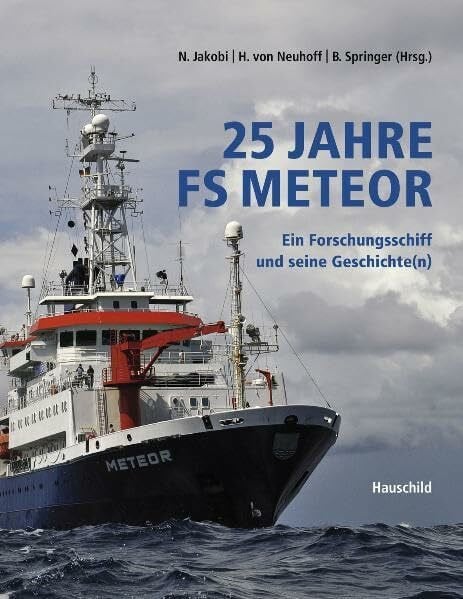 25 Jahre FS METEOR: Ein Forschungsschiff und seine Geschichte(n)