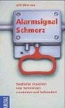 Alarmsignal Schmerz. Seelische Ursachen von Schmerzen verstehen und behandeln