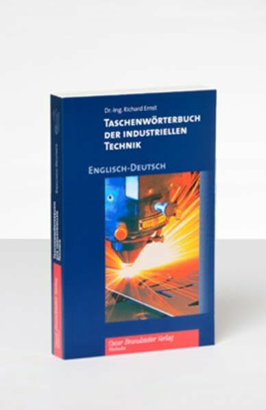 Wörterbuch der industriellen Technik / Taschenwörterbuch der industriellen Technik. Englisch-Deutsch: 48.500 Einträge