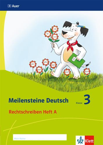 Meilensteine Deutsch. Rechtschreiben (Heft 1). - 3. Klasse. Ausgabe ab 2017