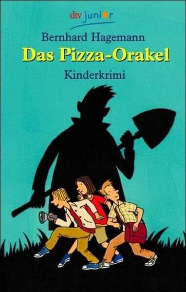 Das Pizza-Orakel: Kinderkrimi