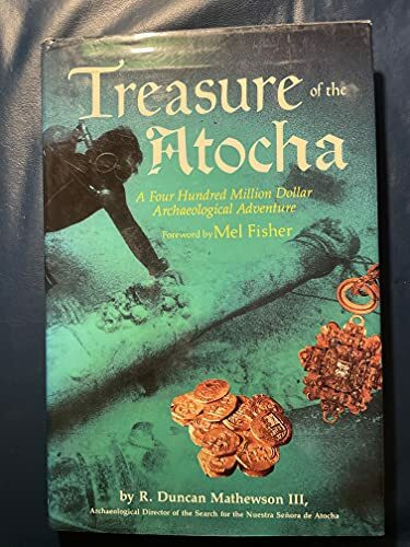 Treasure of the Atocha: A 16-year Undersea Adventure