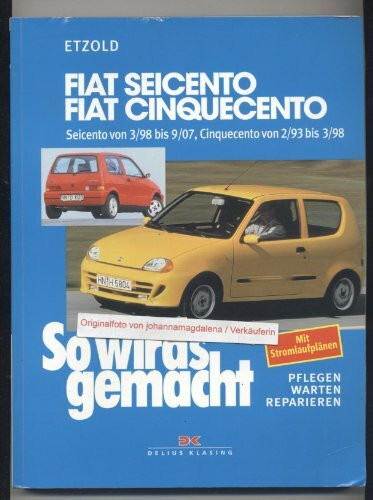 So wird's gemacht: Pflegen, warten, reparieren, Bd. 123: Fiat Seicento, Fiat Cinquecento: So wird's gemacht - Band 123