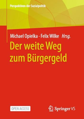 Der weite Weg zum Bürgergeld (Perspektiven der Sozialpolitik)