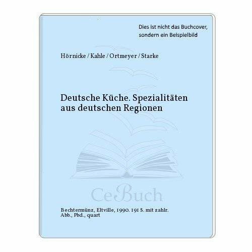 Deutsche Küche. Spezialitäten aus deutschen Regionen