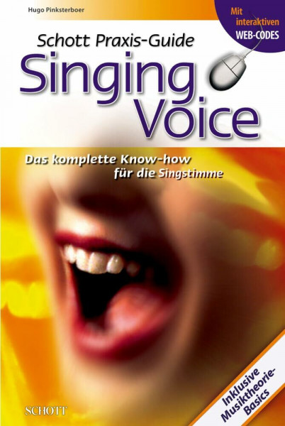 Schott Praxis-Guide Singing Voice: Das komplette Know-how für die Singstimme