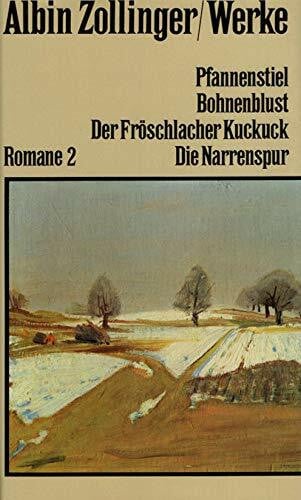 Romane II. Pfannenstiel. Bohnenblust. Narrenspur. Fröschlacher Kuckuck. (Bd. 3)