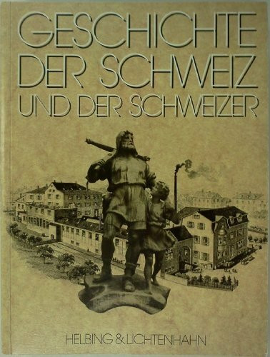 Geschichte der Schweiz und der Schweizer. Studienausgabe in einem Band