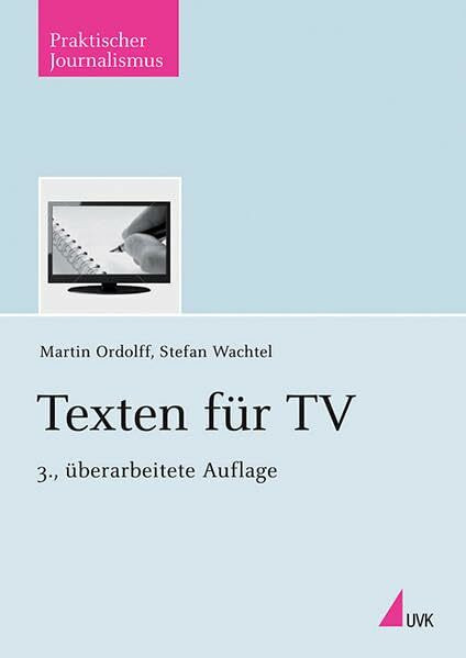 Texten für TV (Praktischer Journalismus)