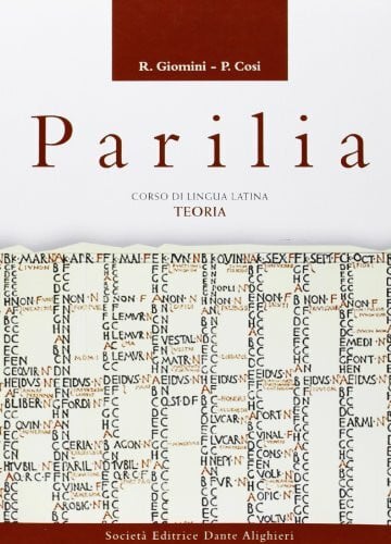 Parilia. Teoria: morfologia, sintassi periodo e verbo. Per le Scuole superiori